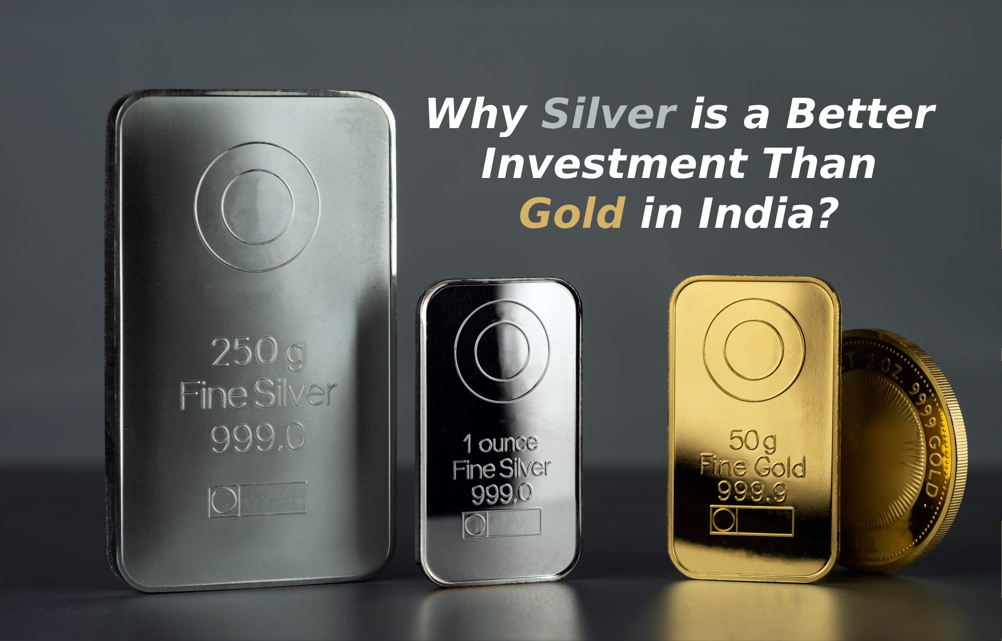 Why Silver is a Better Investment Than Gold in India?