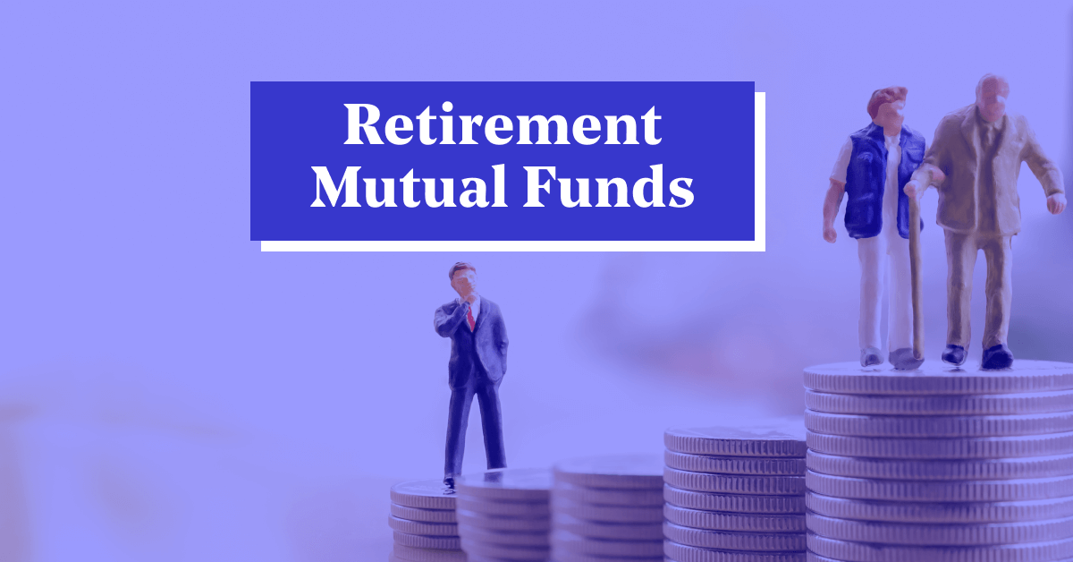Best Mutual Funds for Retirement Planning
